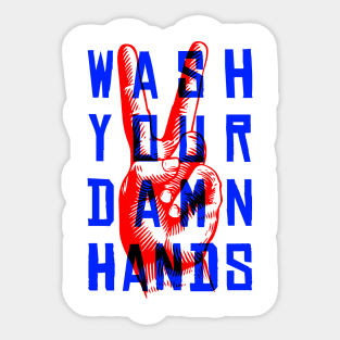 Wash Your Damn Hands Sticker